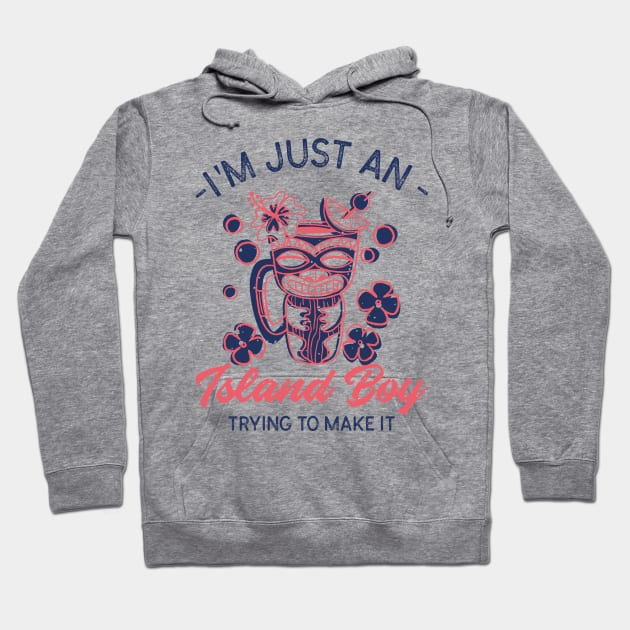 Just An Island Boy Hoodie by funandgames